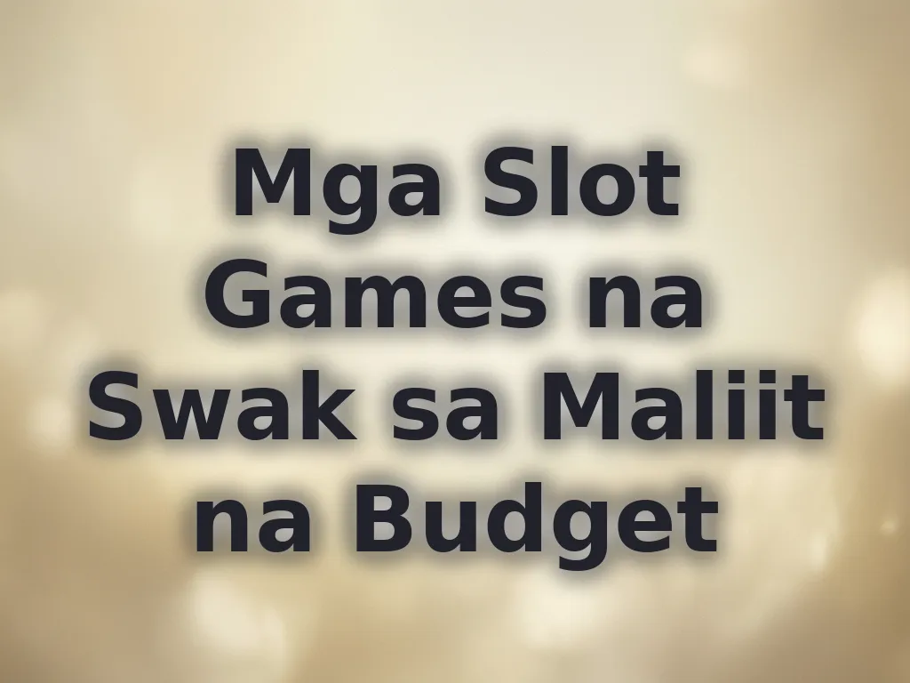 Low Budget Slots